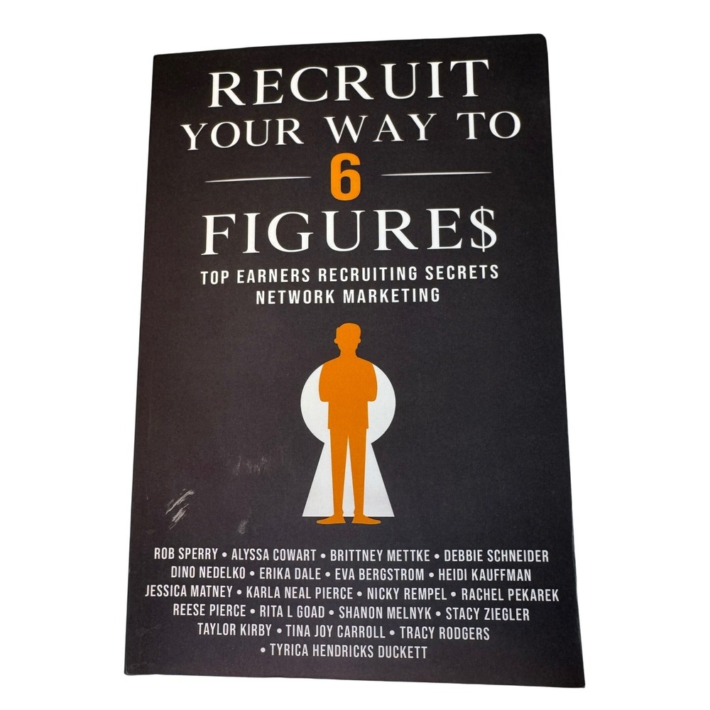 Recruit Your Way to 6 Figures Network Marketing Top Earners‎ Secrets Rob Sperry